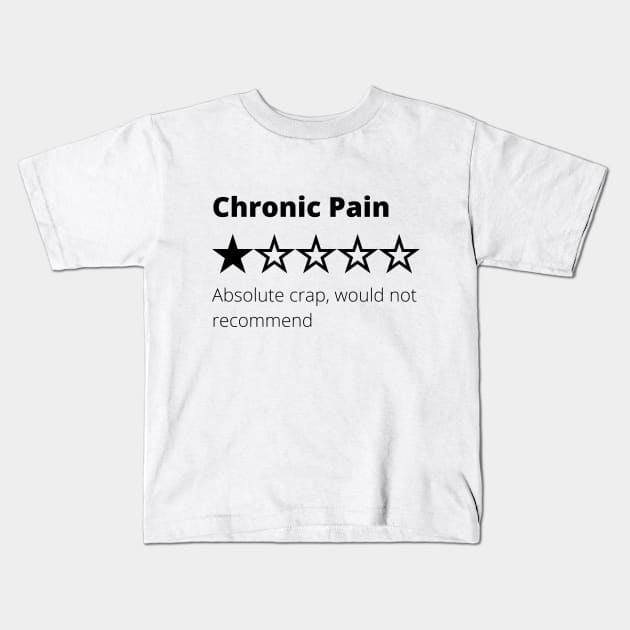 Funny Chronic Pain Review Would Not Recommend Kids T-Shirt by Welsh Jay